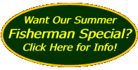  Want Our Summer Fisherman Special?