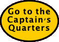  Go to the Captain's Quarters 