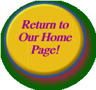  Return to Our Home Page!