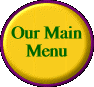   Our Main Menu