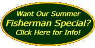  Want Our Summer Fisherman Special?