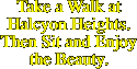 Take a Walk at Halcyon