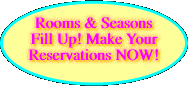Rooms & Seasons Fill Up!