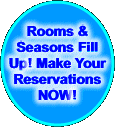   Rooms & Seasons Fill Up!