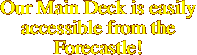 Our Main Deck is easily