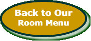  Back to Our Room Menu