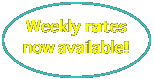   6 night weekly rates!